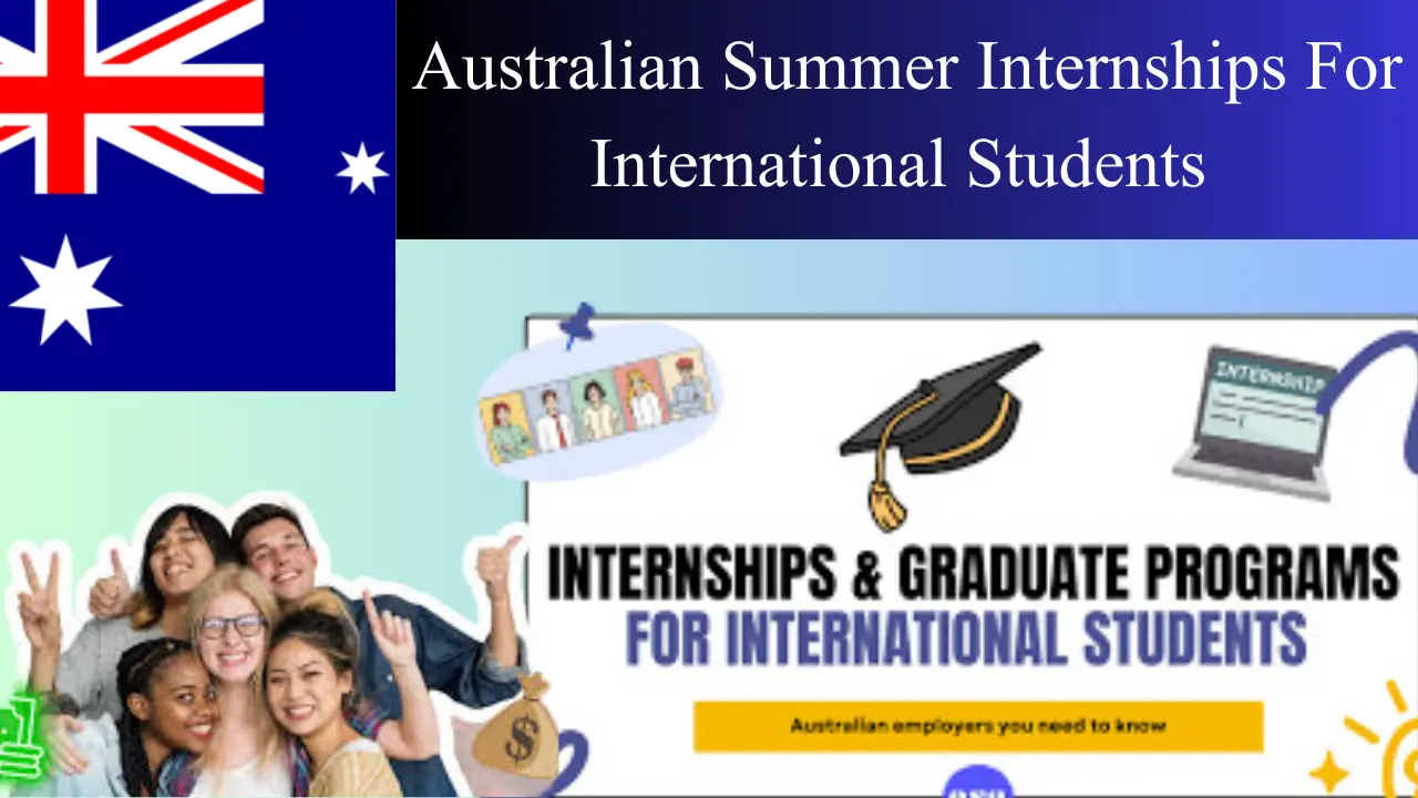 Australian Summer Internships For International Students Big News For Students 2024